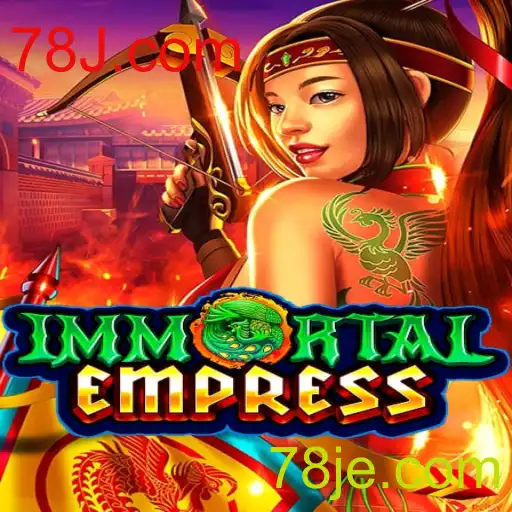 Descubra o Fascinante Universo de ImmortalEmpress no 78J.com